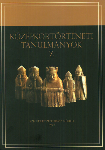 Középkortörténeti tanulmányok 7.