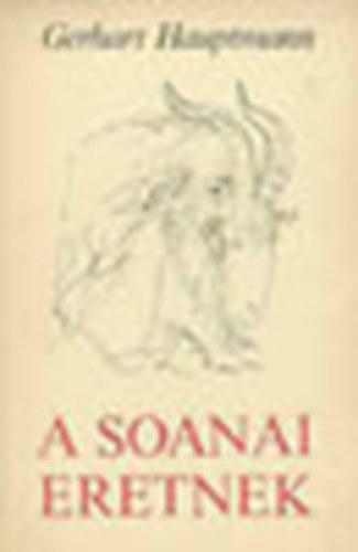 Gerhart Hauptmann - A soanai eretnekek