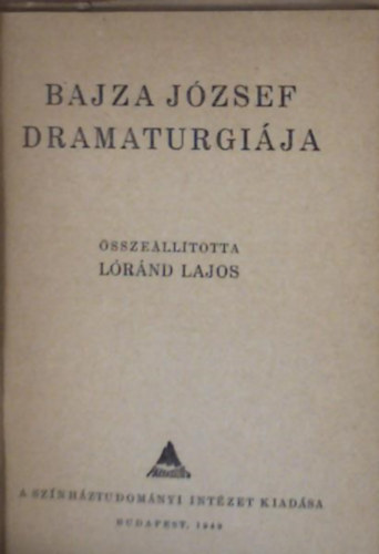 Lóránd Lajos - Bajza József dramaturgiája