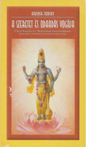 The Bhaktivedanta Book Trust - A szeretet s odaads yogja (Krsna-tudat)