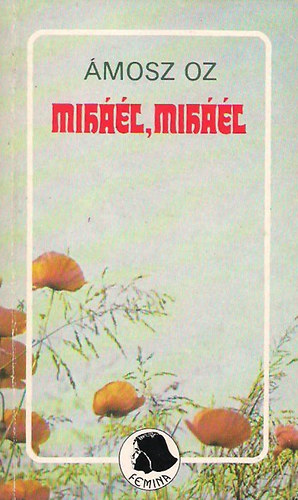 �mosz Oz - Mik��l, Mik��l