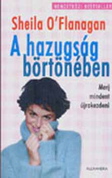 Sheila O'Flanagan - A hazugs�g b�rt�n�ben - Mintha mi sem t�rt�nt volna?