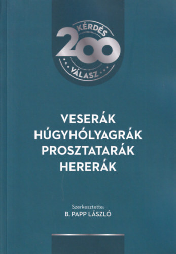 B. Papp L�szl�  (szerk.) - Veser�k, h�gyh�lyagr�k, prosztatar�k, herer�k