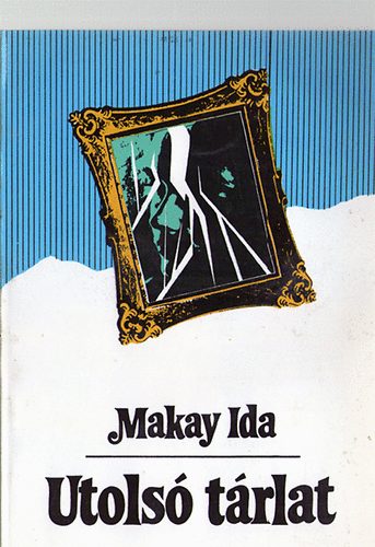 Makay Ida - Utols trlat