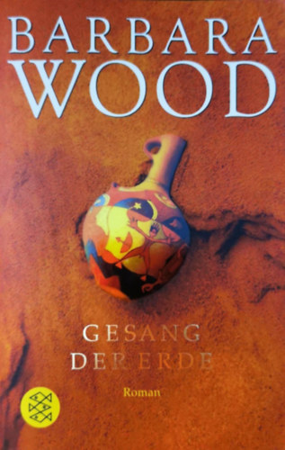 Barbara Wood - Gesang der Erde