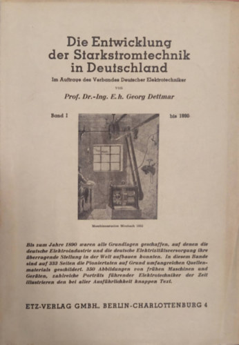 Georg Dettmar - Die Entwicklung der Starkstromtechnik in Deutschland ( Az erősáramú technológia fejlődése Németországban) német nyelven