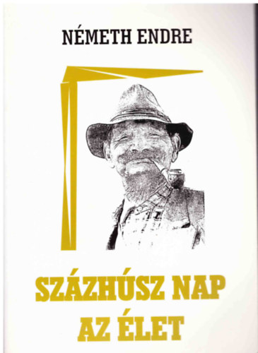Németh Endre - Százhúsz nap az élet