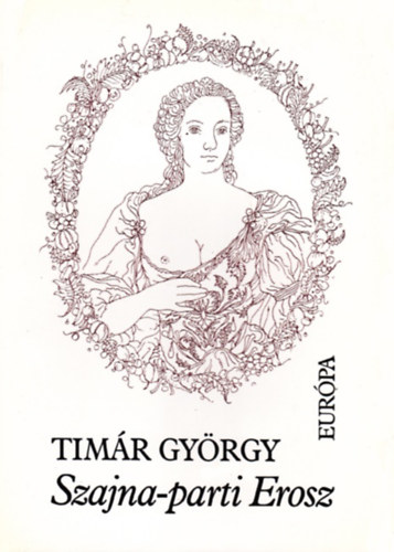 Timár György - Szajna-parti Erosz (hat évszázad pajzán francia versei)