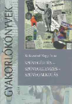 Szikszain� Nagy Irma - Sz�veg�rt�s - sz�vegelemz�s - sz�vegalkot�s