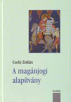 Csehi Zoltán - A magánjogi alapítvány