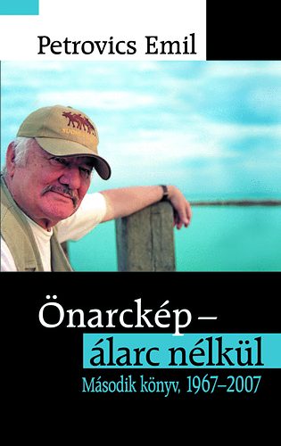 Petrovics Emil - �narck�p - �larc n�lk�l - M�sodik k�nyv, 1967-2007
