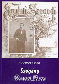 Csemer G�za - Sz�g�ny Dank� Pista