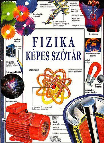 Corinne Stockley - Chris Oxlade - Jane Wertheim - Fizika k�pes sz�t�r