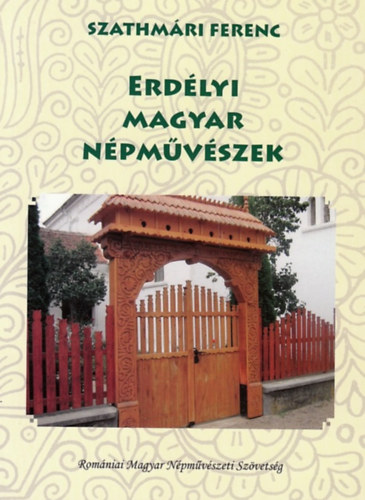 Szathmri Ferenc - Erdlyi magyar npmvszek