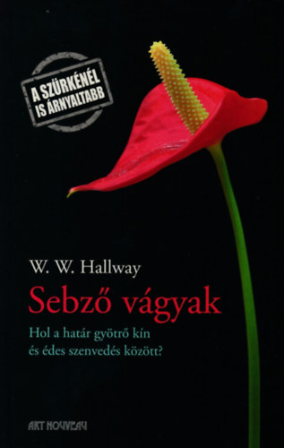 W. W. Hallway - Sebző vágyak