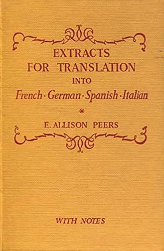 E. Allison Peers - Extracts for Translation into French, German, Spanish, Italian