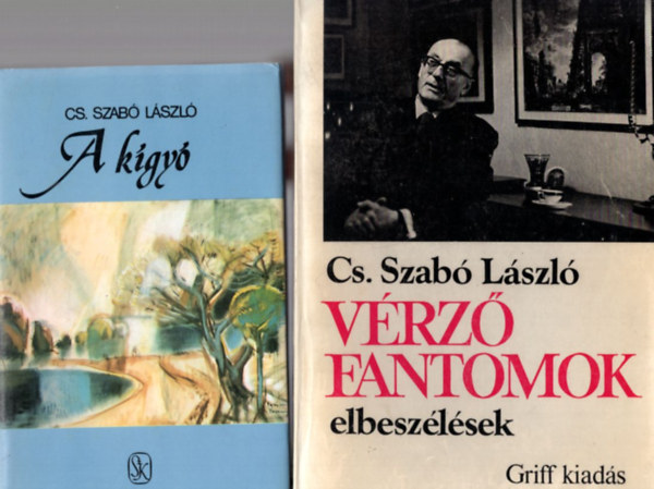 Cs. Szab� L�szl� - 2 db CS. Szab� L�szl� reg�ny: A k�gy� + V�rz� fantomok - elbesz�l�sek