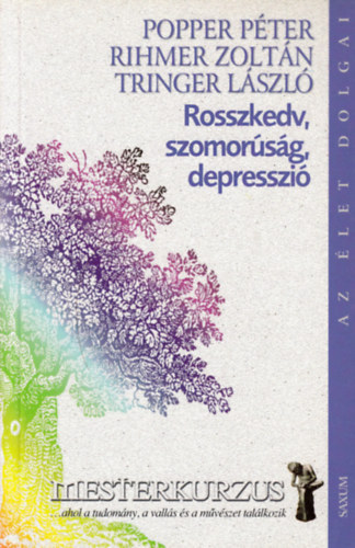 Rihmer Zoltn; Popper Pter; Tringer Lszl - Rosszkedv, szomorsg, depresszi