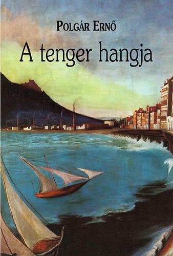 Polgár Ernő - A tenger hangja