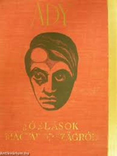 Ady Endre - J�sl�sok Magyarorsz�gr�l