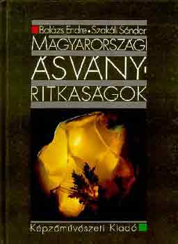 Bal�zs Endre-Szak�ll S�ndor - Magyarorsz�gi �sv�nyritkas�gok