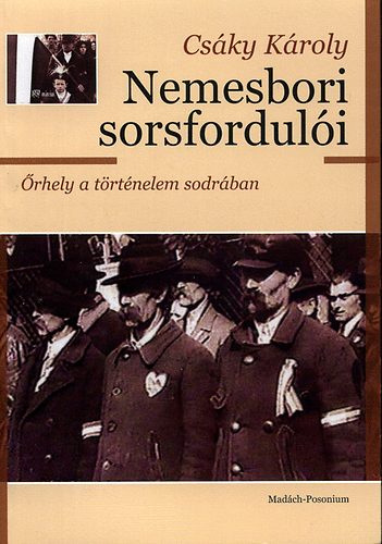 Csky Kroly - Nemesbori sorsforduli - rhely a trtnelem sodrban