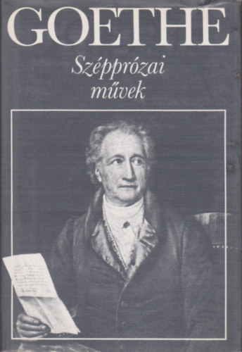 J.W. Goethe - Goethe - Szépprózai művek