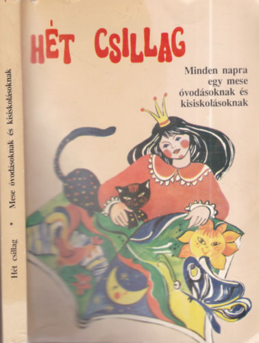 Dupka Gyrgy  (szerk.) - Ht csillag (Minden napra egy mese vodsoknak s kisiskolsoknak)