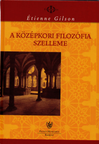 �tienne Gilson - A k�z�pkori filoz�fia szelleme