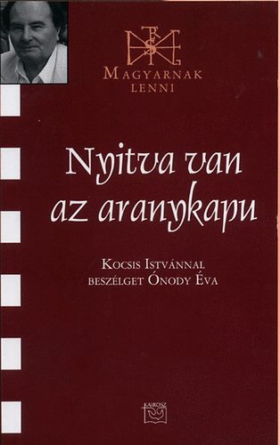 �nodi �va - Nyitva van az aranykapu - Kocsis Istv�n besz�lget �no