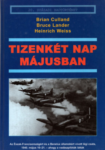 B. Culland; B. Lander; H. Weiss - Tizenkt nap mjusban