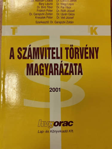 Dr. Garajszki Zoltán - A számviteli törvény magyarázata II. 2001