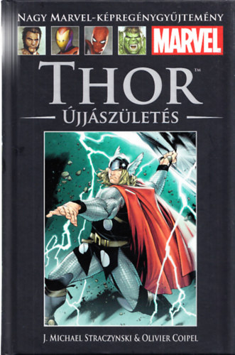 Oliver Coipel J. Michael Straczynski - Thor: jjszlets (Nagy Marvel-kpregnygyjtemny 6.)