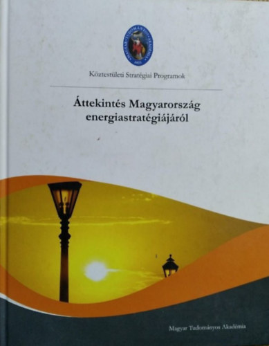 Lovas Rezs�  (szerk.) - �ttekint�s Magyarorsz�g energiastrat�gi�j�r�l