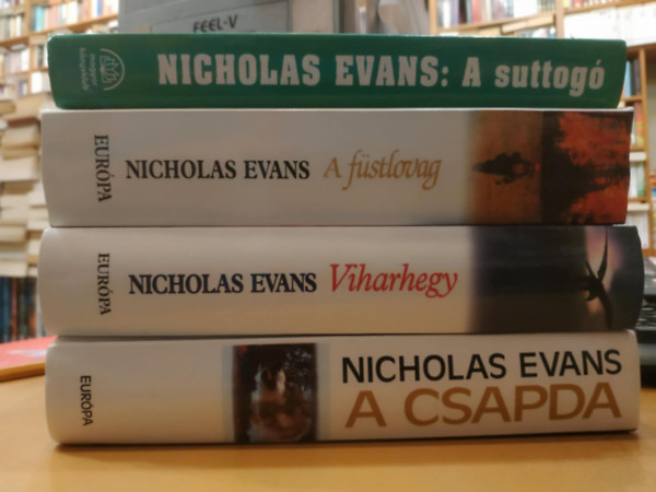 Nicholas Evans - 4 db Nicholas Evans: A suttog� + A f�stlovag + Viharhegy + A csapda