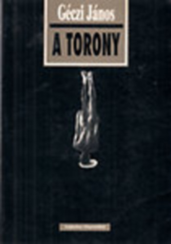 Gczi Jnos - A torony