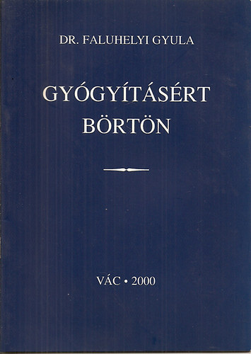 Dr. Faluhelyi Gyula - Gygytsrt brtn