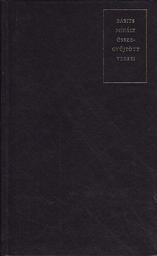 Babits Mihly - Babits Mihly sszegyjttt versei