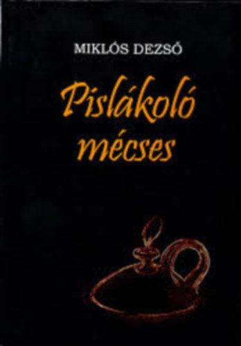 Dr. Mikl�s Dezs� - Pisl�kol� m�cses