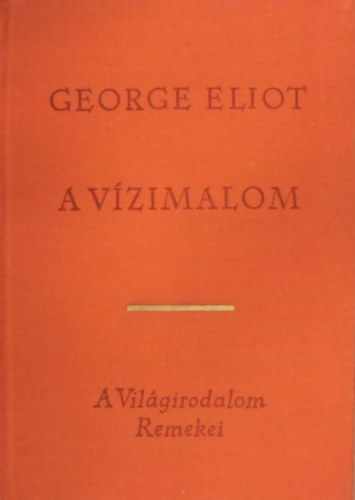 George Eliot - A v�zimalom