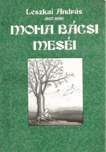 Leszkai Andrs - Moha bcsi mesi II.