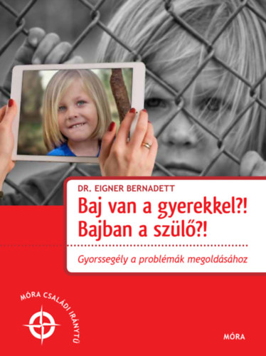 Dr. Eigner Bernadett - Baj van a gyerekkel? Bajban a szl?!