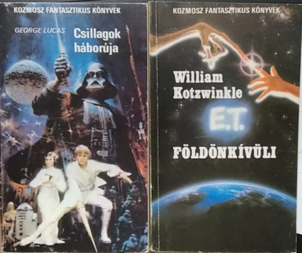 George Lucas W. Kotzwinkle - 2 db Kozmosz Fantasztikus könyv: Csillagok háborúja+ E.T. a földönkívüli kalandjai a Földön