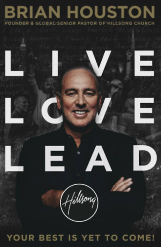 Brian Houston - Live Love Lead