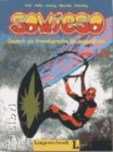 Susy Keller, Michael Koenig, Maruska Mariotta, Theo Scherling Hermann Funk - Sowieso 3. - Deutsch als Fremdsprache f�r Jugendliche - Kursbuch + Arbeitsbuch