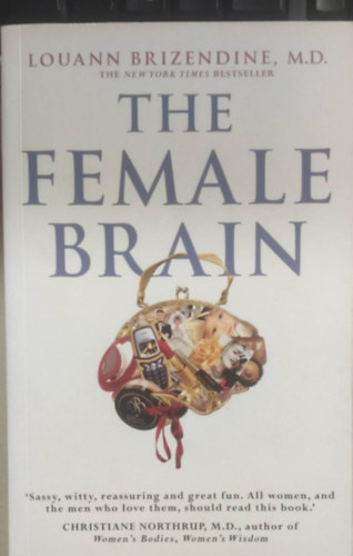 Louann Brizendine M.D. - The female brain