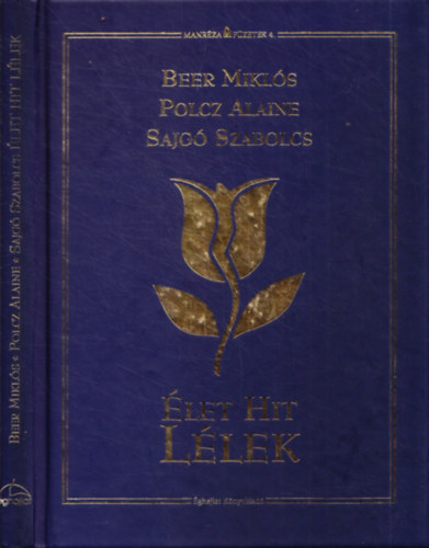 Beer Mikls; Polcz Alaine; Sajg Szabolcs - let Hit Llek