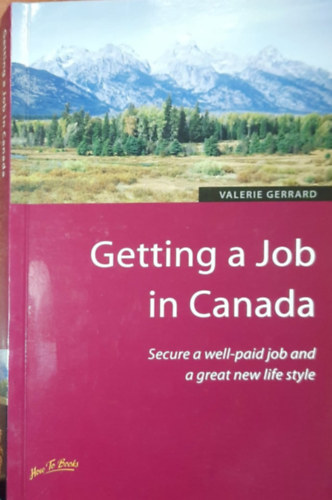 Valerie Gerrard - Getting a Job in Canada (How To Books)