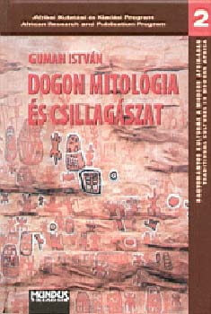 Guman Istvn - Dogon mitolgia s csillagszat