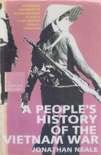 Jonathan Neale - A People's History of the Vietnam War